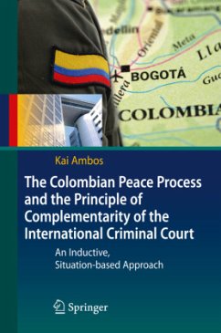 The Colombian Peace Process and the Principle of Complementarity of the International Criminal Court - Ambos, Kai
