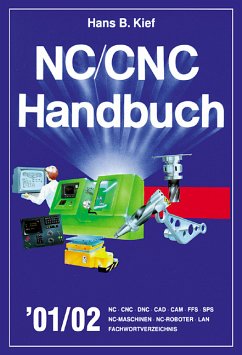 NC/CNC Handbuch 2001/2002 NC, CNC, DNC, CAD, CAM, FFS, SPS, NC-Maschinen, NC-Roboter, LAN, Fachwortverzeichnis