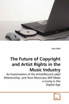 The Future of Copyright and Artist Rights in the Music Industry - Dahl, Kurt