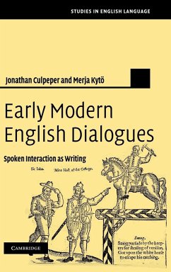 Early Modern English Dialogues - Culpeper, Jonathan; Kyto, Merja; Jonathan, Culpeper
