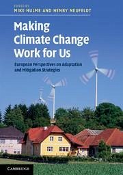 Making Climate Change Work for Us - Neufeldt, Henry