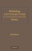 Rethinking Antisemitism in Nineteenth-Century France