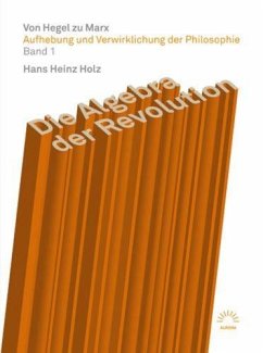 Aufhebung und Verwirklichung der Philosophie Band 1 - Holz, Hans Heinz;Holz, Hans Heinz