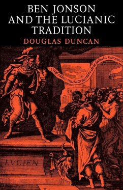 Ben Jonson and the Lucianic Tradition - Duncan, Douglas; Douglas, Duncan