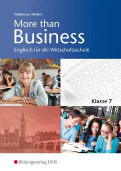 More than Business - Englisch an der Wirtschaftsschule. Klasse 7: Schülerband. Bayern - Waldmann, Ursula; Winkler, Udo