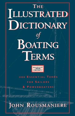 The Illustrated Dictionary of Boating Terms - Rousmaniere, John