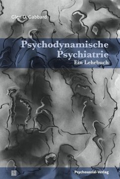 Psychodynamische Psychiatrie - Gabbard, Glen O.