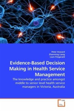 Evidence-Based Decision Making in Health Service Management - Howard, Peter;Liang, Zhanming;Fitzgerald, Liam