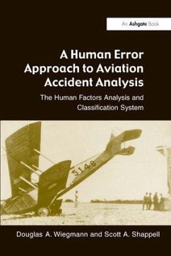 A Human Error Approach to Aviation Accident Analysis - Wiegmann, Douglas A.; Shappell, Scott A.