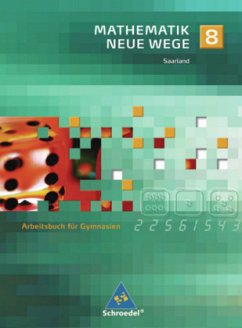 8. Schuljahr / Mathematik Neue Wege, Ausgabe 2009 Saarland