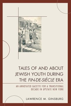 Tales of and about Jewish Youth during the Fin-de-siècle Era - Ginsburg, Lawrence M.