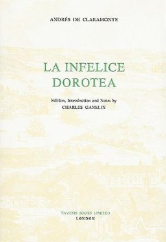 La Infelice Dorotea - Claramonte, Andrés de; Charles Ganelin, Charles