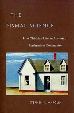 Dismal Science - Marglin, Stephen A