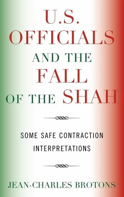 U.S. Officials and the Fall of the Shah - Brotons, Jean-Charles