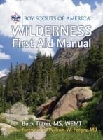 Boy Scouts of America Wilderness First Aid Manual - Tilton, Buck