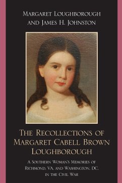 The Recollections of Margaret Cabell Brown Loughborough - Loughborough, Margaret; Johnston, James H.