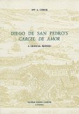 Diego de San Pedro's 'Cárcel de Amor': A Critical Edition