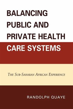 Balancing Public and Private Health Care Systems - Quaye, Randolph