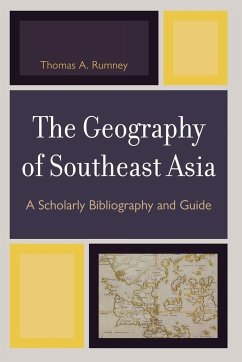 The Geography of Southeast Asia - Rumney, Thomas A.