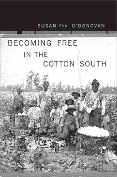 Becoming Free in the Cotton South - O'Donovan, Susan Eva