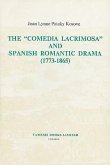 The 'Comedia Lacrimosa' and Spanish Romantic Drama (1773-1865)