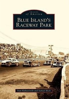 Blue Island's Raceway Park - Kalwasinski, Stan; Beck, Samuel