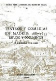 Teatros Y Comedias En Madrid: 1687-1699: Estudios Y Documentos