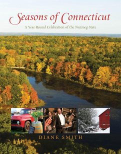 Seasons of Connecticut: A Year-Round Celebration of the Nutmeg State - Smith, Diane