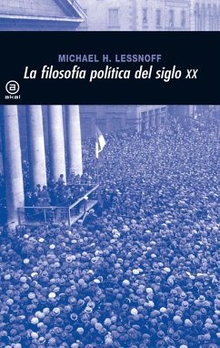 La filosofía política del siglo XX - Lessnof, Michael H.