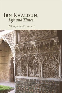 Ibn Khaldun, Life and Times - Fromherz, Allen James