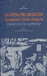 La vida del buscón llamado don Pablos - Quevedo, Francisco De