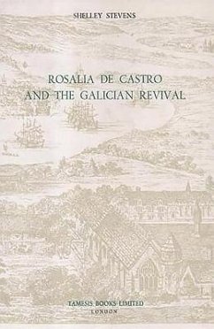 Rosalía de Castro and the Galician Revival - Stevens, Shelley