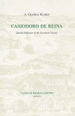 Casiodoro de Reina: Spanish Reformer of the Sixteenth Century