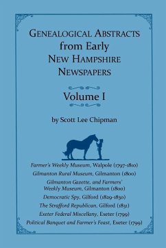 Genealogical Abstracts from early New Hampshire Newspapers. Vol. I - Chipman, Scott Lee