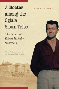 A Doctor Among the Oglala Sioux Tribe - Ruby, Robert H