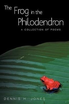 The Frog in the Philodendron - Dennis H. Jones, H. Jones; Dennis H. Jones