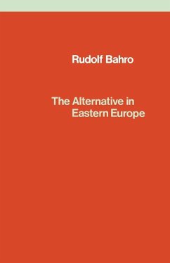 The Alternative in Eastern Europe - Bahro, Rudolf