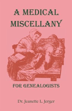 A Medical Miscellany for Genealogists Cover A Medical Miscellany for Genealogists