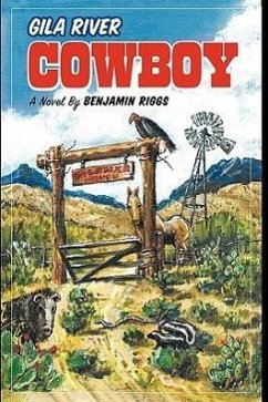 Gila River Cowboy - Benjamin Riggs, Riggs