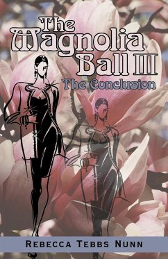 The Magnolia Ball Iii - Nunn, Rebecca Tebbs