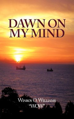 Dawn on my Mind - Williams "Wow", Winroy O.
