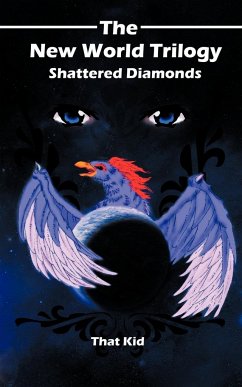 The New World Trilogy, Shattered Diamonds