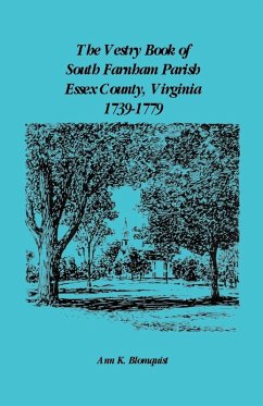 Cover The Vestry Book of South Farnham Parish, Essex County, Virginia, 1739-1779