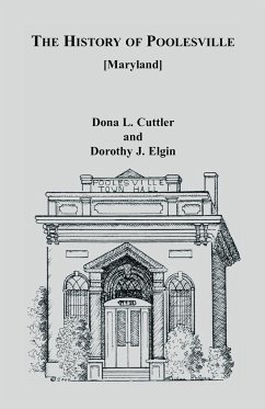 The History of Poolesville [Maryland] - Cuttler, Dona L.; Elgin, Dorothy J.