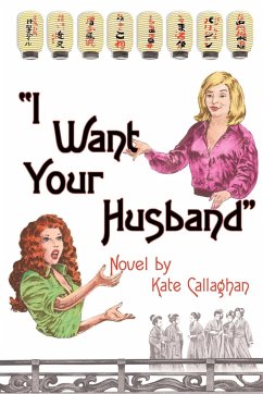 I Want Your Husband - Callaghan, Kate