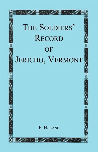 The Soldiers' Record of Jericho, Vermont The Soldiers' Record of Jericho, Vermont