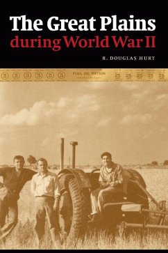 The Great Plains During World War II - Hurt, R Douglas