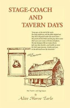 Stage-Coach and Tavern Days - Earle, Alice Morse