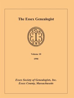 The Essex Genealogist, Volume 10, 1990 - Essex Society of Genealogists, Inc