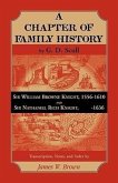 Scull's "A Chapter of Family History: " Sir William Brown Knight, 1556-1610 and Sir Nathaniel Rich Knight, -1636. Transcription, Notes and Index by